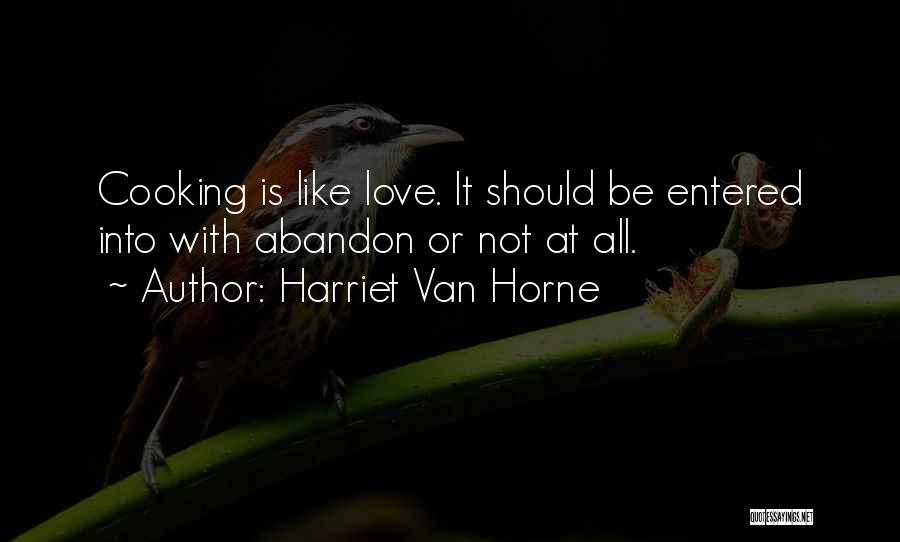 Abandon Love Quotes By Harriet Van Horne