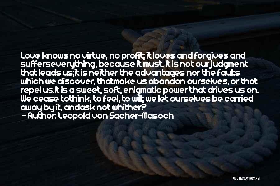 Abandon Love Quotes By Leopold Von Sacher-Masoch