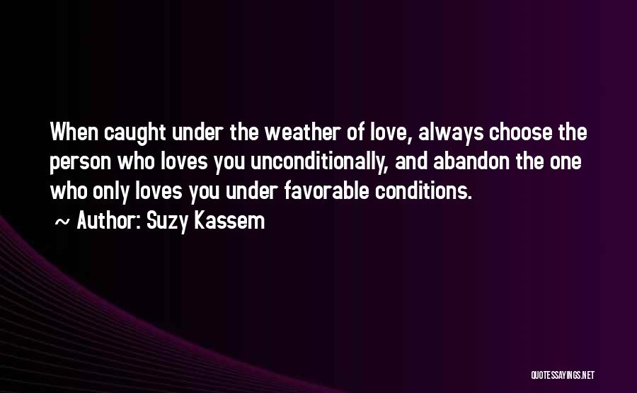 Abandon Love Quotes By Suzy Kassem