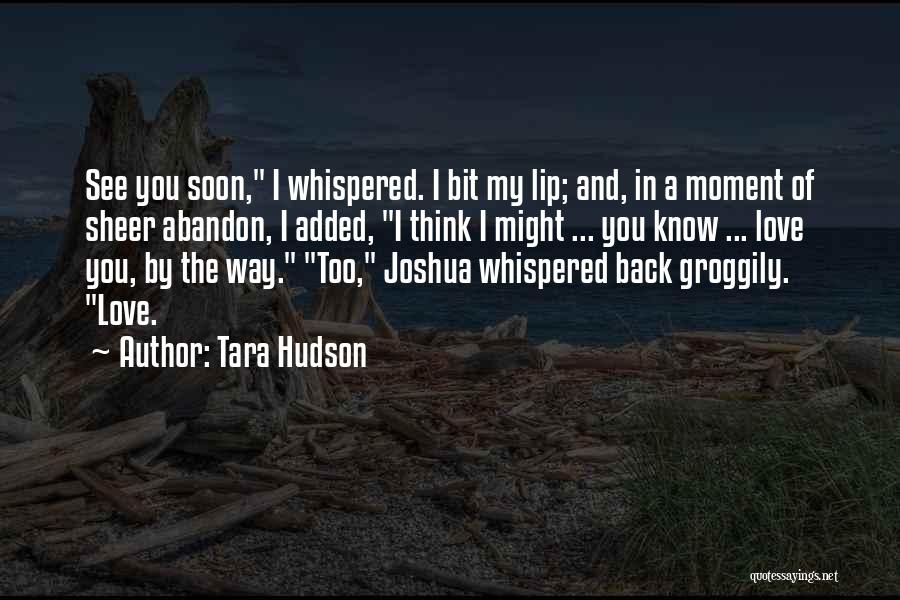 Abandon Love Quotes By Tara Hudson