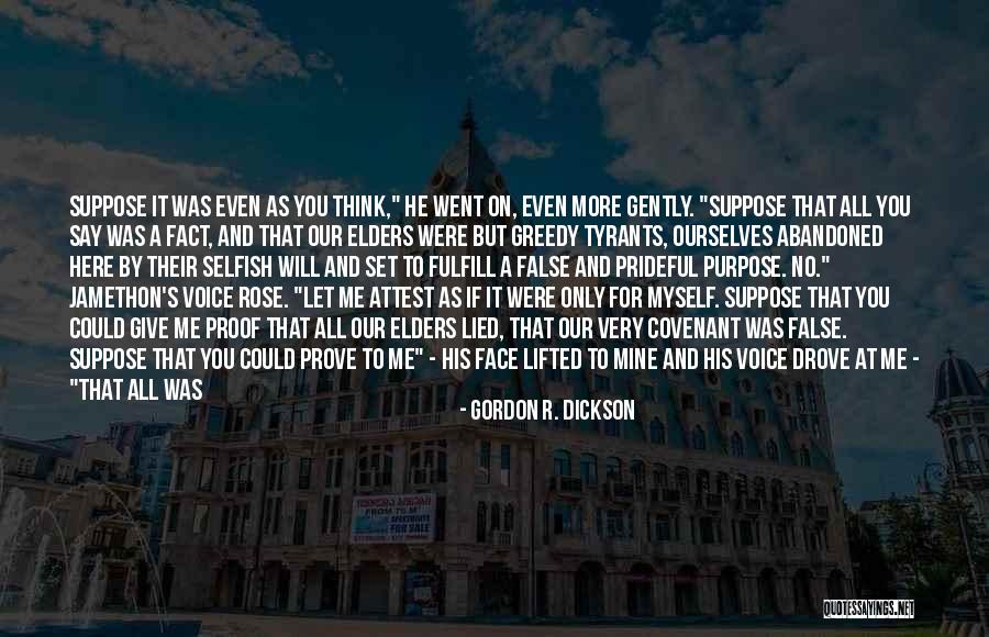 Abandoned And Alone Quotes By Gordon R. Dickson