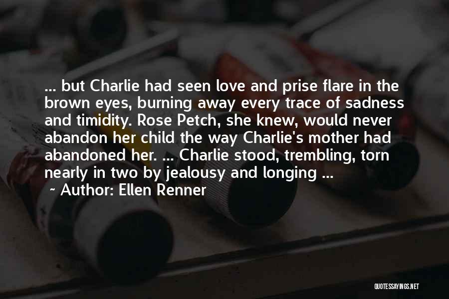 Abandoned Child Quotes By Ellen Renner