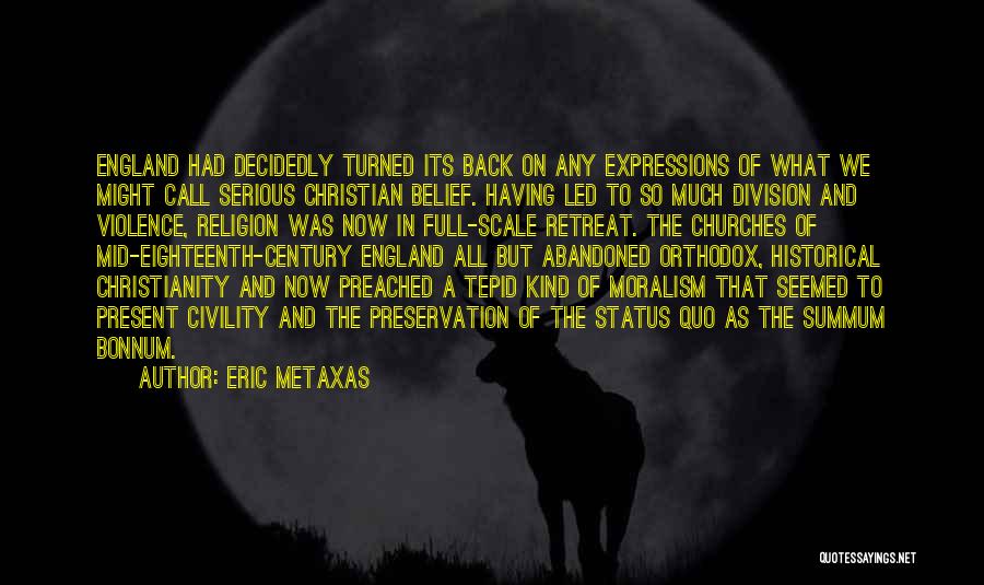 Abandoned Churches Quotes By Eric Metaxas