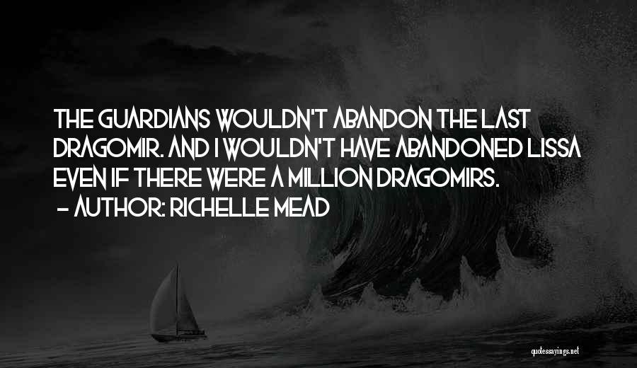Abandoned Friendship Quotes By Richelle Mead
