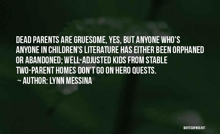 Abandoned Homes Quotes By Lynn Messina