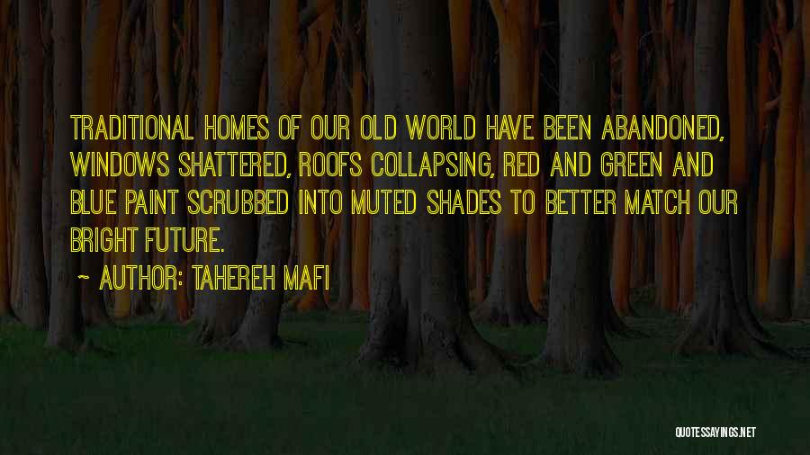 Abandoned Homes Quotes By Tahereh Mafi