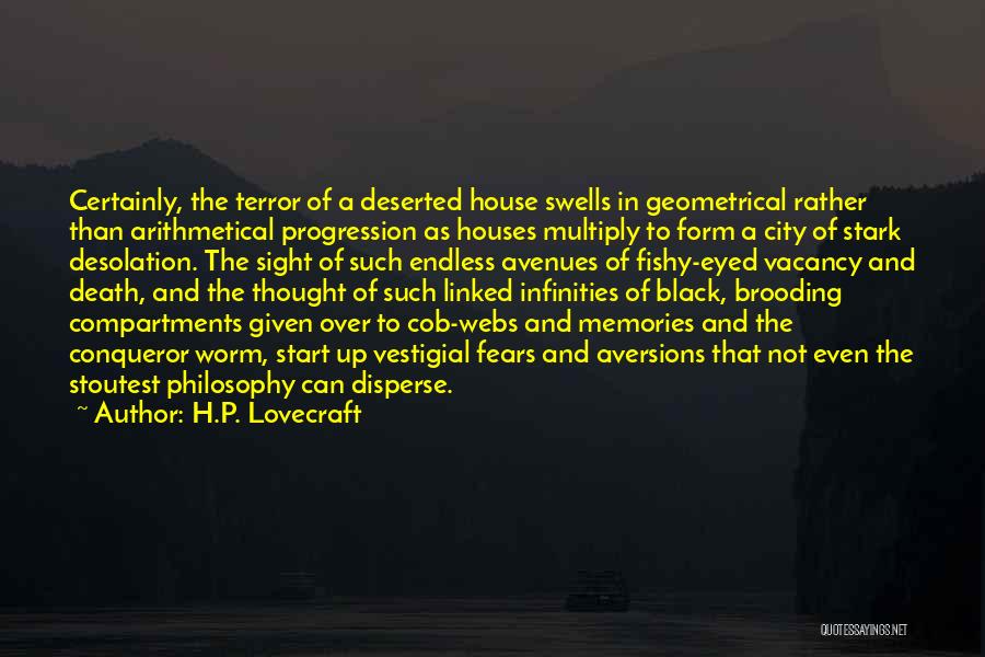 Abandoned House Quotes By H.P. Lovecraft