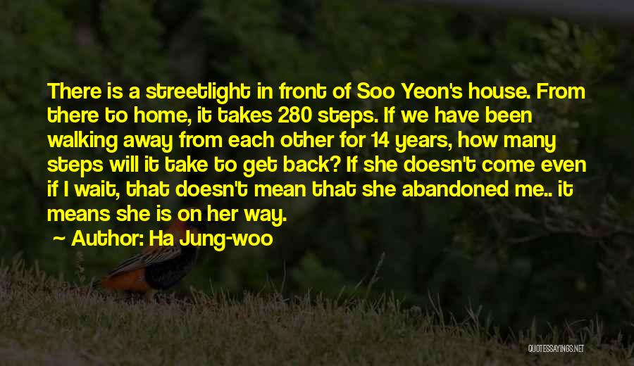 Abandoned House Quotes By Ha Jung-woo