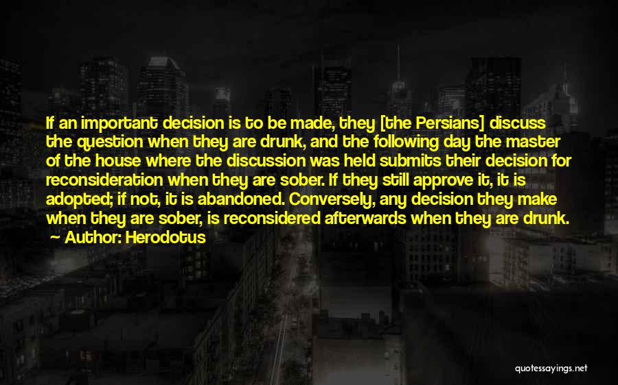 Abandoned House Quotes By Herodotus