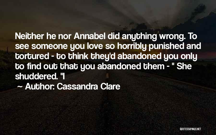 Abandoned Love Quotes By Cassandra Clare