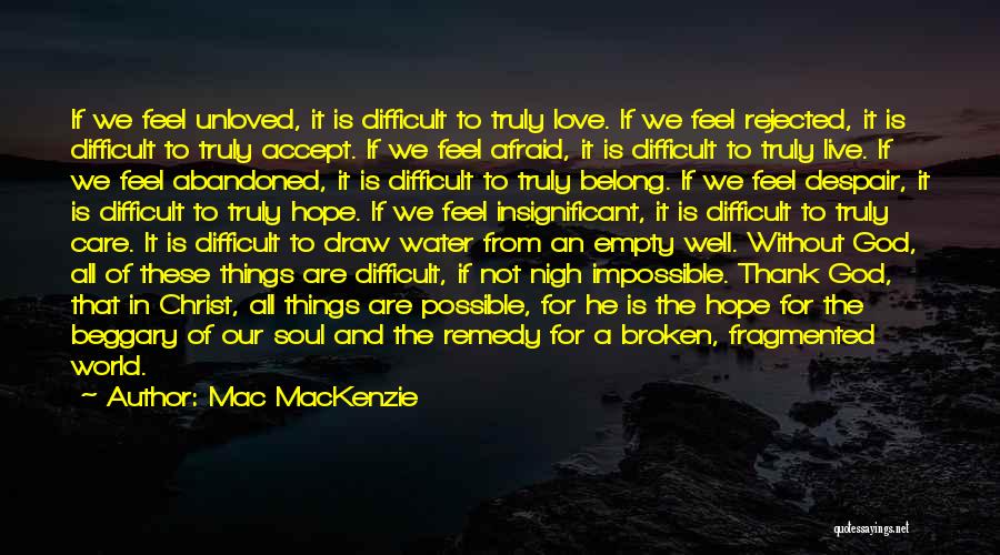 Abandoned Love Quotes By Mac MacKenzie