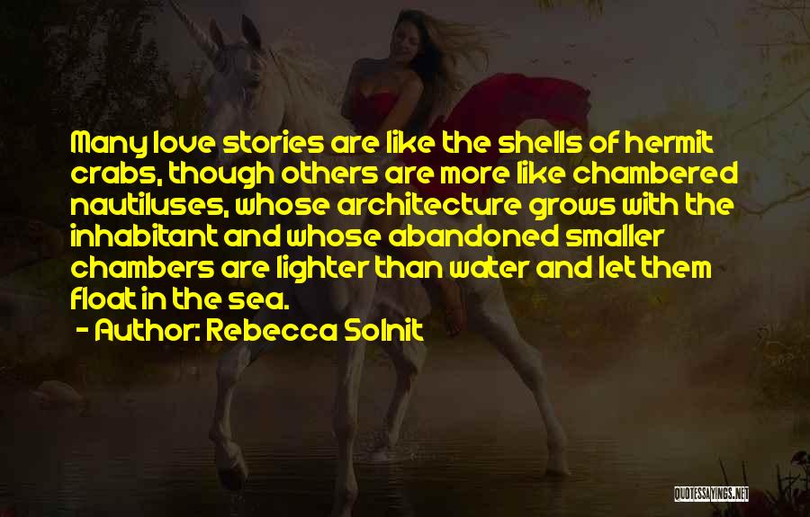 Abandoned Love Quotes By Rebecca Solnit
