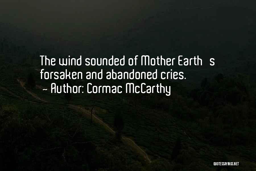 Abandoned Mother Quotes By Cormac McCarthy
