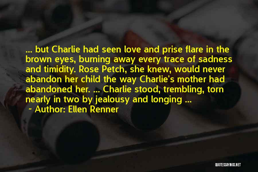 Abandoned Mother Quotes By Ellen Renner