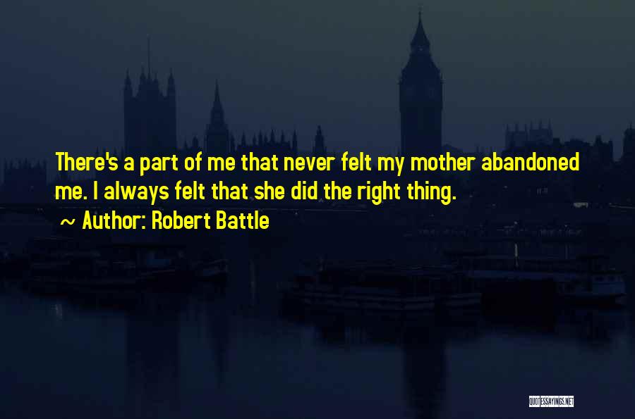 Abandoned Mother Quotes By Robert Battle