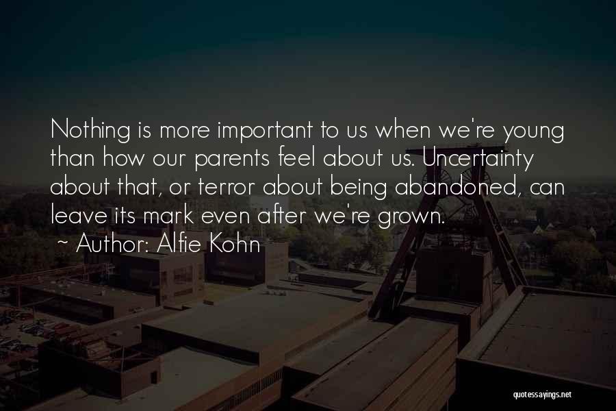 Abandoned Parents Quotes By Alfie Kohn