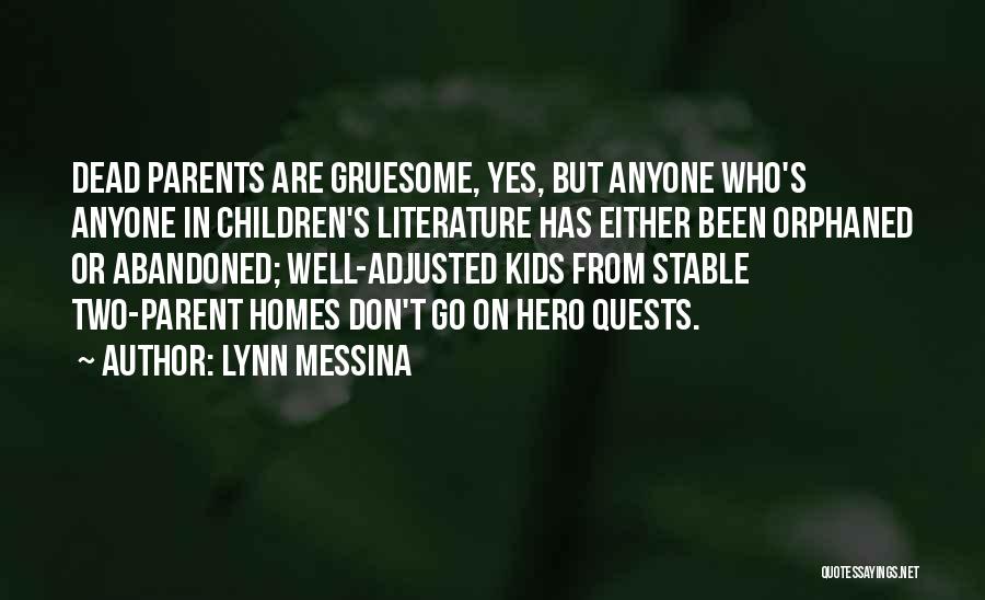 Abandoned Parents Quotes By Lynn Messina