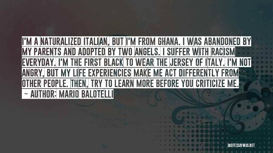 Abandoned Parents Quotes By Mario Balotelli