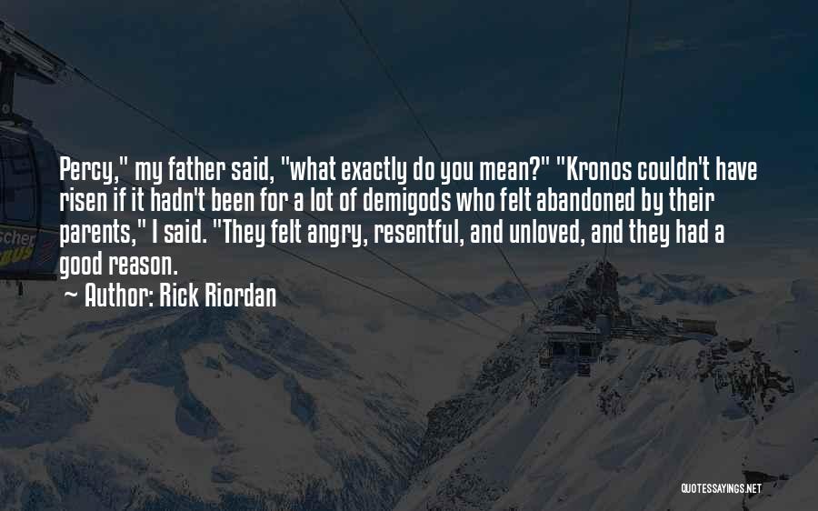 Abandoned Parents Quotes By Rick Riordan