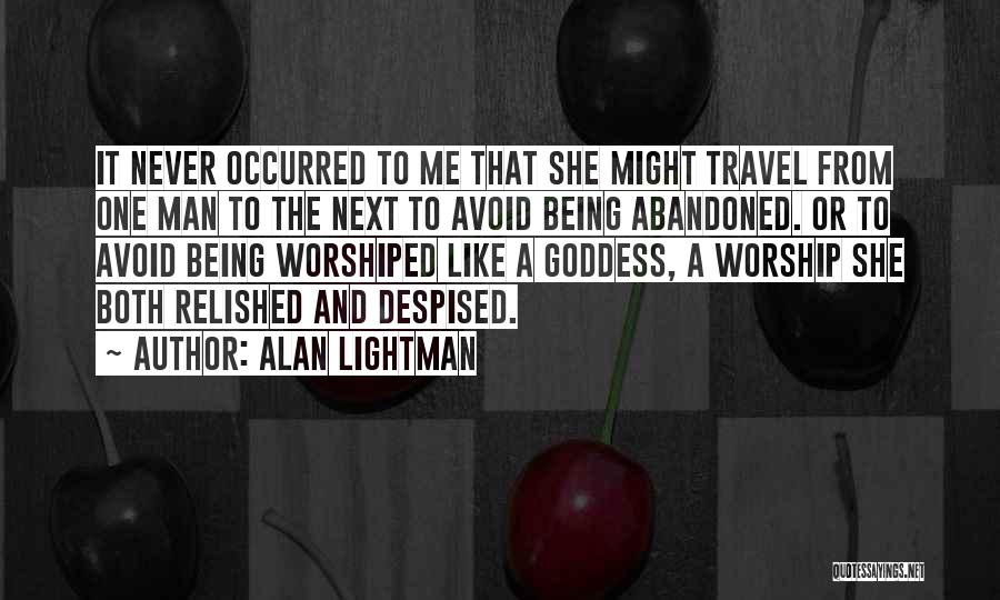 Abandoned Quotes By Alan Lightman
