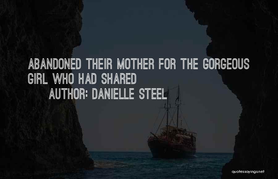 Abandoned Quotes By Danielle Steel