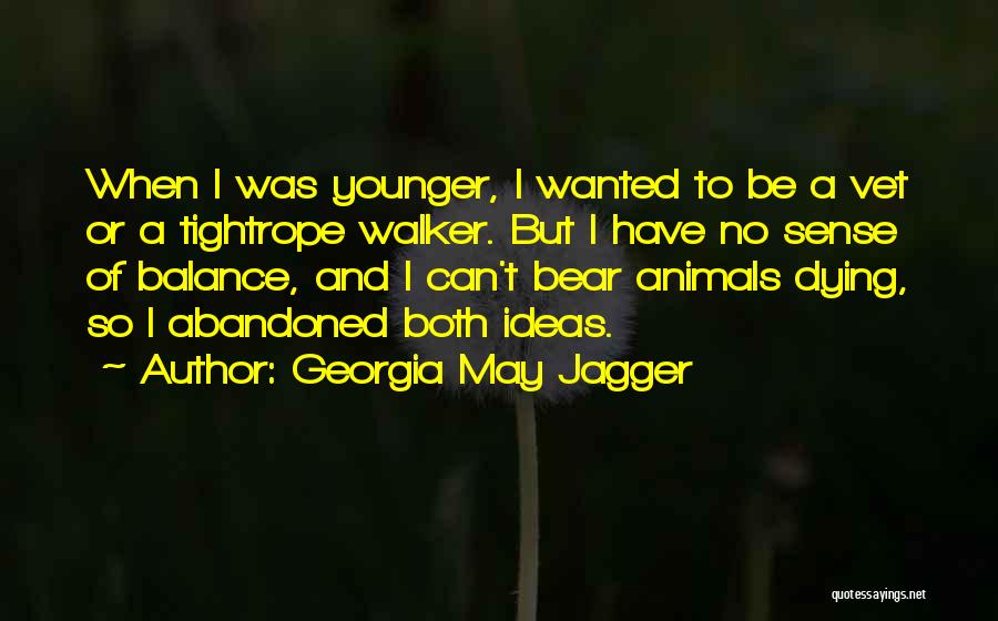 Abandoned Quotes By Georgia May Jagger