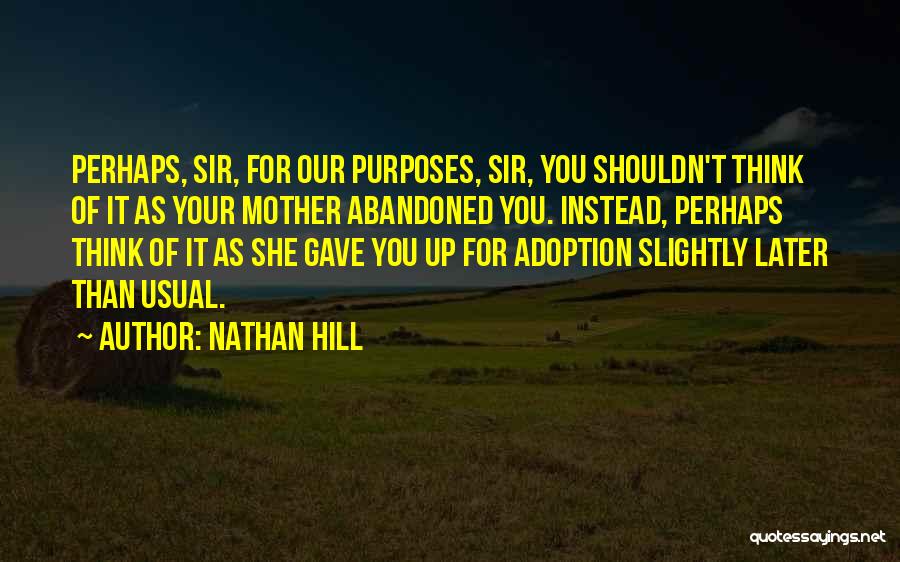 Abandoned Quotes By Nathan Hill