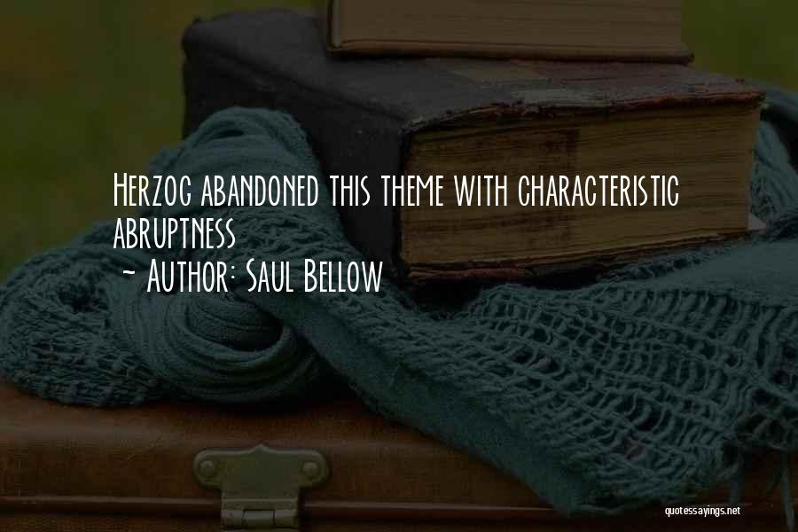 Abandoned Quotes By Saul Bellow