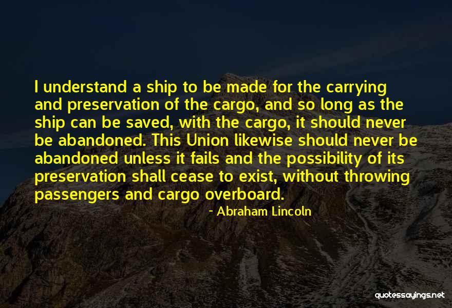 Abandoned Ship Quotes By Abraham Lincoln Abandoned Ship Quotes By Abraham Lincoln