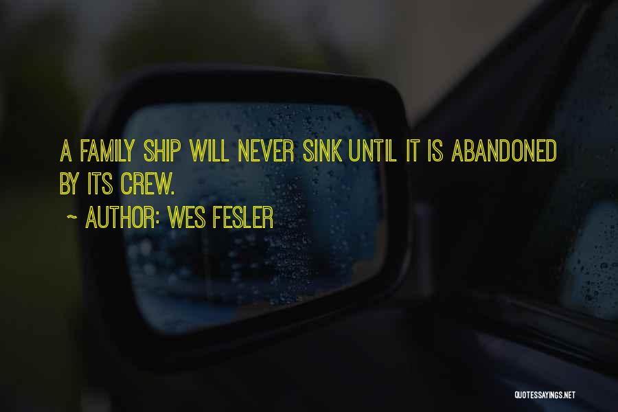 Abandoned Ships Quotes By Wes Fesler