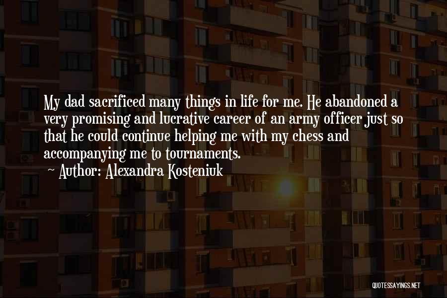 Abandoned Things Quotes By Alexandra Kosteniuk