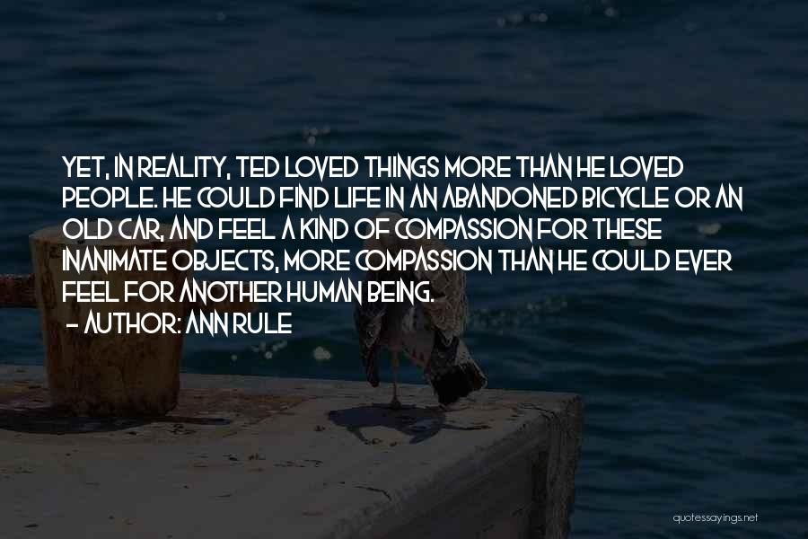 Abandoned Things Quotes By Ann Rule