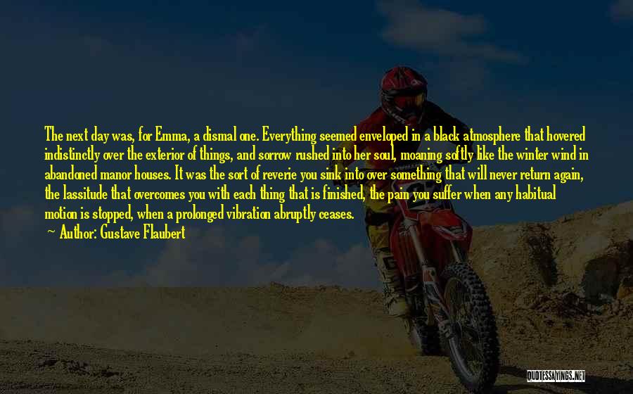 Abandoned Things Quotes By Gustave Flaubert