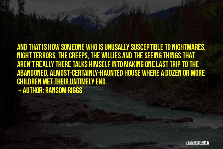 Abandoned Things Quotes By Ransom Riggs