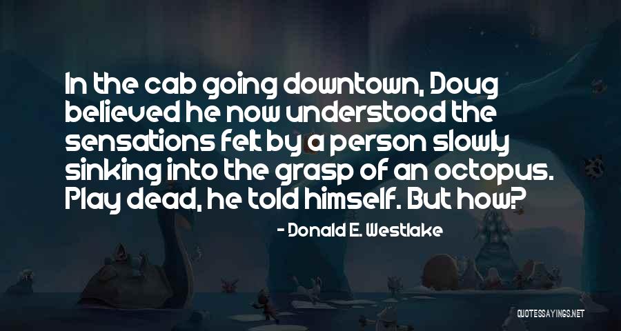 Abandonia Quotes By Donald E. Westlake Abandonia Quotes By Donald E. Westlake