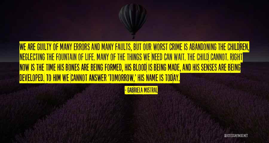 Abandoning Child Quotes By Gabriela Mistral Abandoning Child Quotes By Gabriela Mistral
