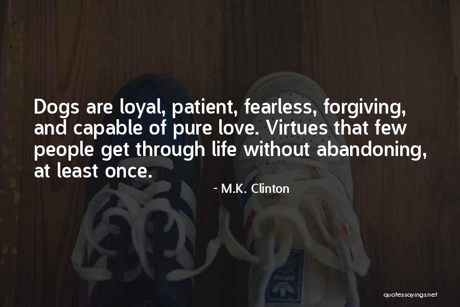Abandoning Dogs Quotes By M.K. Clinton Abandoning Dogs Quotes By M.K. Clinton