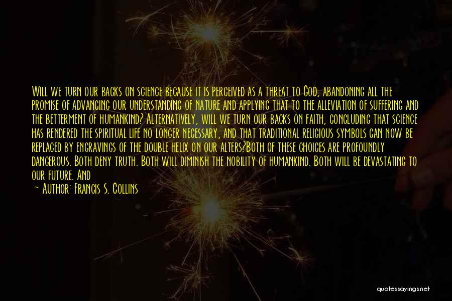 Abandoning God Quotes By Francis S. Collins