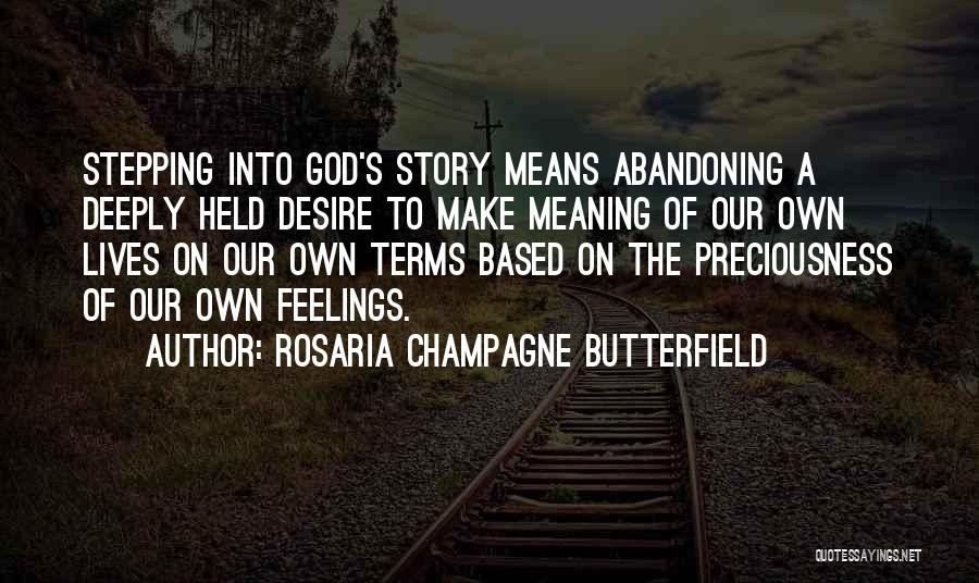 Abandoning God Quotes By Rosaria Champagne Butterfield