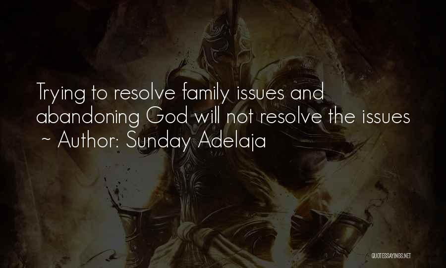 Abandoning God Quotes By Sunday Adelaja