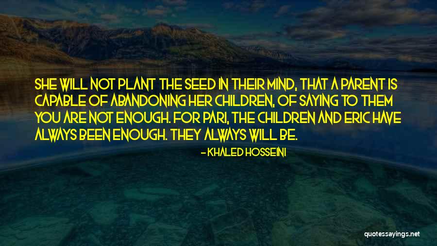 Abandoning Love Quotes By Khaled Hosseini Abandoning Love Quotes By Khaled Hosseini