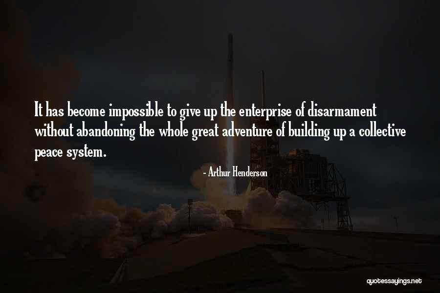 Abandoning Quotes By Arthur Henderson