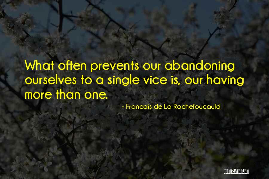 Abandoning Quotes By Francois De La Rochefoucauld