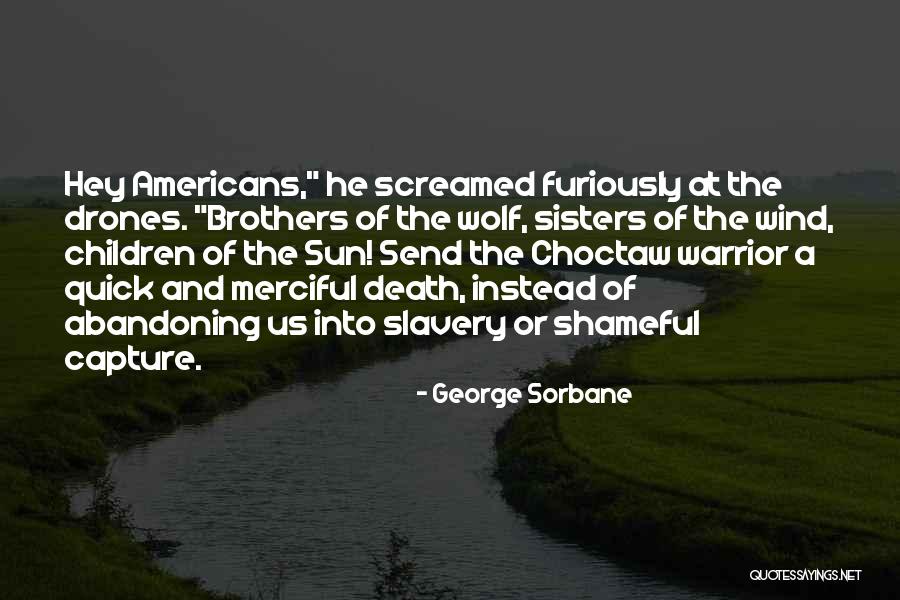 Abandoning Quotes By George Sorbane