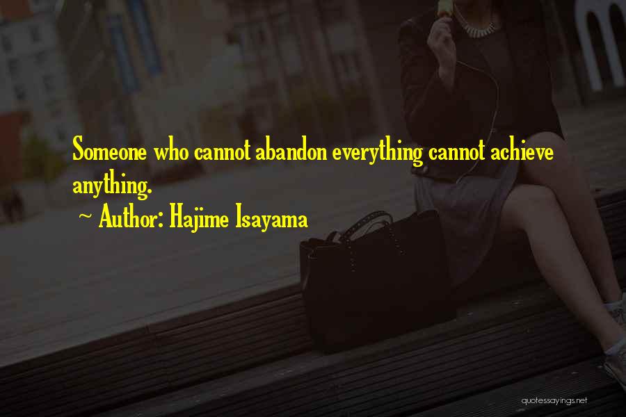 Abandoning Quotes By Hajime Isayama