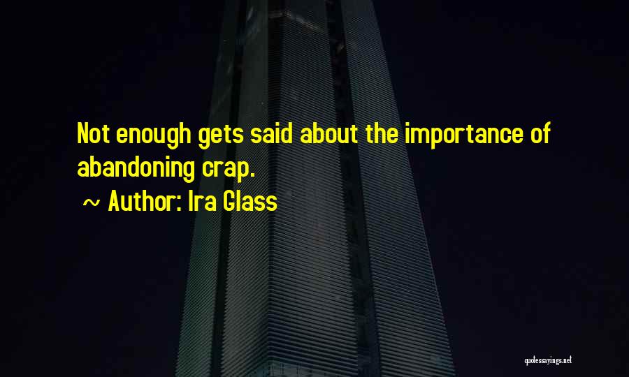 Abandoning Quotes By Ira Glass