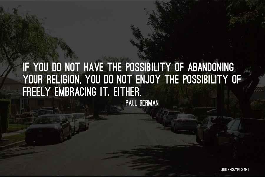 Abandoning Quotes By Paul Berman