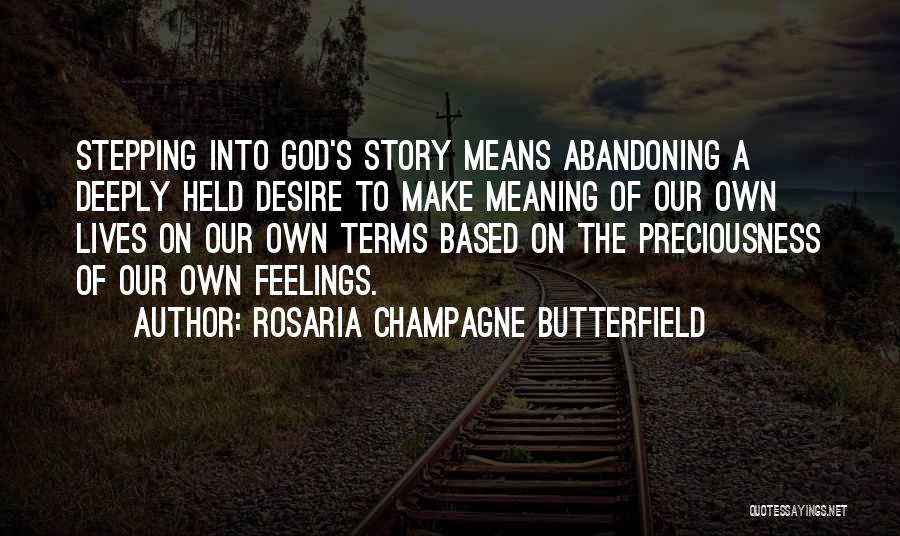 Abandoning Quotes By Rosaria Champagne Butterfield