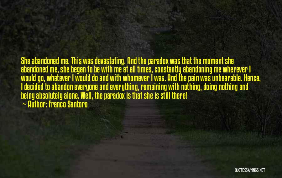 Abandoning Someone Quotes By Franco Santoro