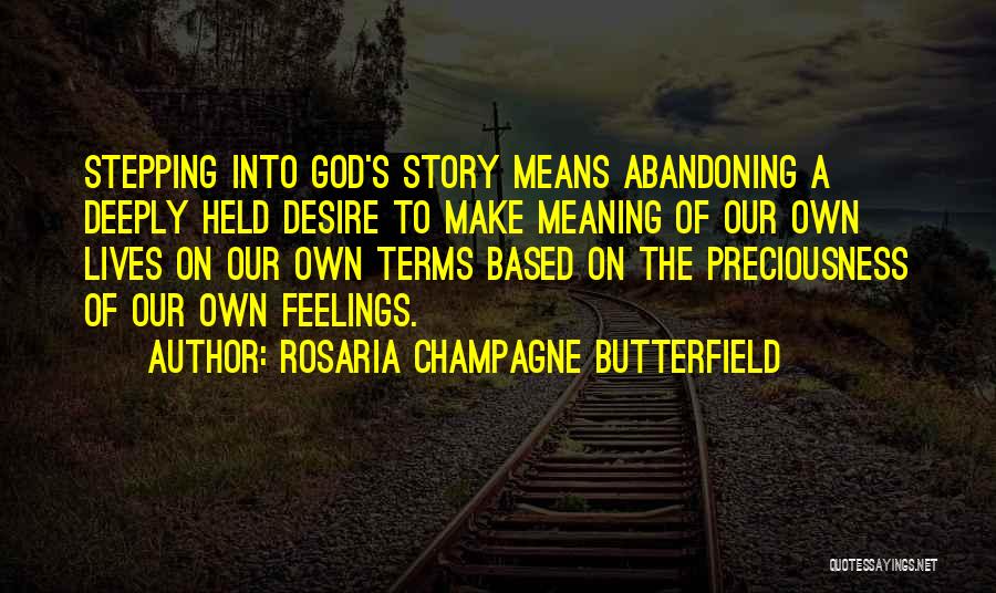 Abandoning Someone Quotes By Rosaria Champagne Butterfield